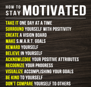 Stay motivated